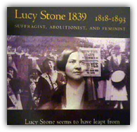 Lucy Stone helped create the first national forum on women's rights